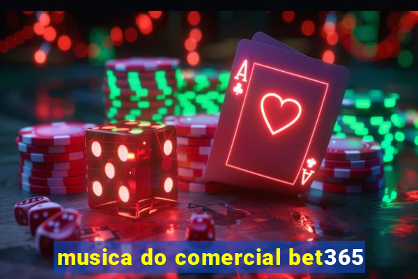 musica do comercial bet365